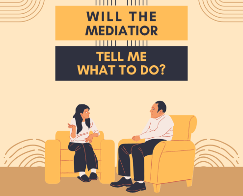 Will The Mediator Tell Me What To Do?